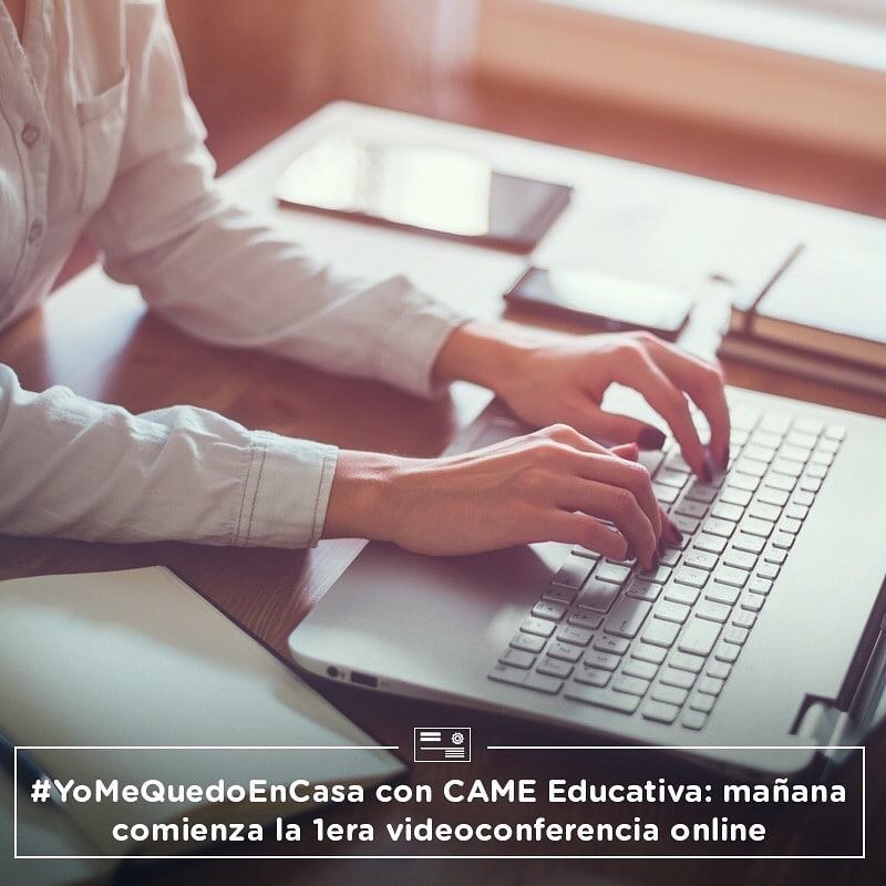 #YoMeQuedoEnCasa con CAME Educativa