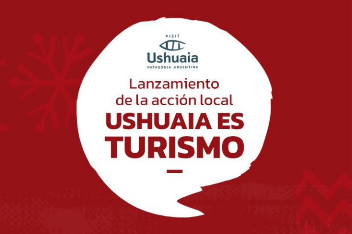 Se desarrollará el lanzamiento de la acción local Ushuaia es Turismo